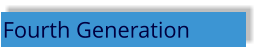Fourth Generation