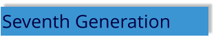 Seventh Generation