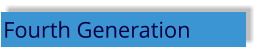Fourth Generation