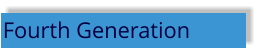 Fourth Generation