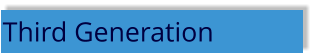 Third Generation