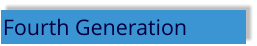 Fourth Generation
