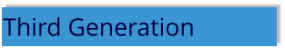 Third Generation