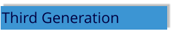 Third Generation