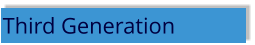 Third Generation