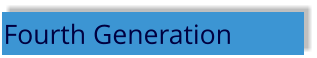Fourth Generation