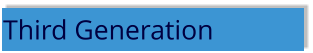 Third Generation