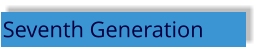 Seventh Generation